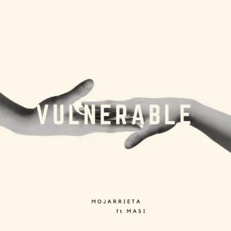 Vulnerable by Mojarrieta