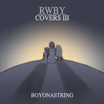 RWBY: Covers III by Boyonastring