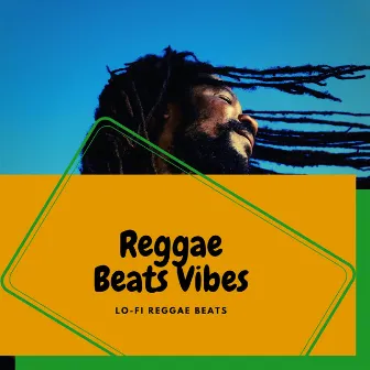 Reggae Beats Vibes by Lo-Fi Reggae Beats