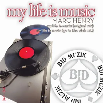 My Life Is Music by Marc Henry