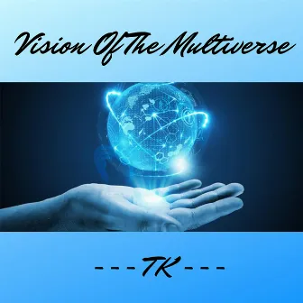 Vision Of The Multiverse by The Vega Lab