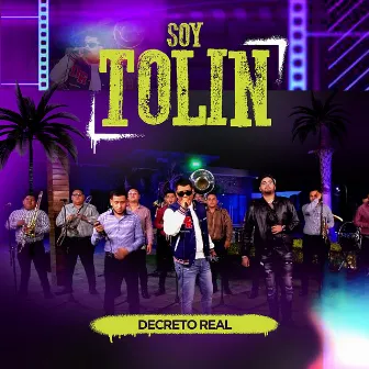 Soy Tolin by Decreto Real