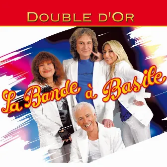 Double d'Or: La Bande à Basile by La Bande à Basile