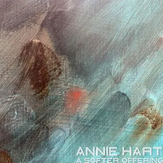 A Softer Offering by Annie Hart