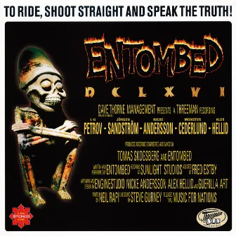 DCLXVI To Ride, Shoot Straight and Speak the Truth! (2022 Remaster) by Entombed