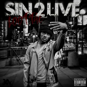 SIN 2 LIVE by Loot Tae