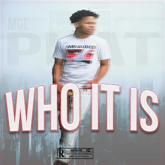 Who It Is by MGE Phat