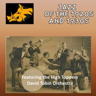 Jazz of the 1920s and 1930s by The High Toppers