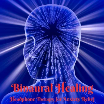 Binaural Healing: Headphone Therapy for Anxiety Relief by Hz Binaural Beats