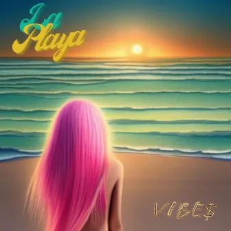 La Playa by VIBE$