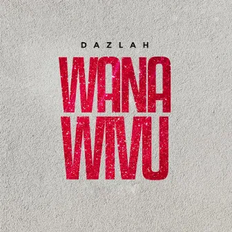 Wana Wivu by Dazlah