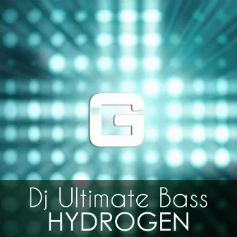 Hydrogen by DJ Ultimate Bass