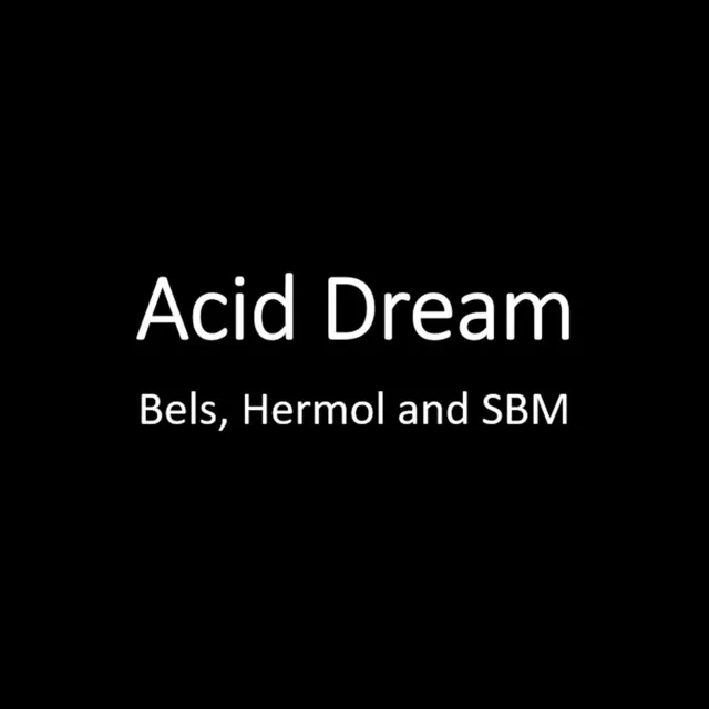 Acid Dream - The Prophet Remix