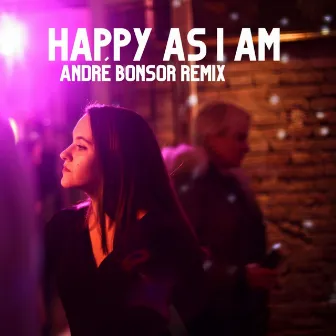 Happy As I Am (André Bonsor Remix) by Janis