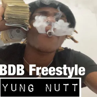 BDB Freestyle by Yung Nutt