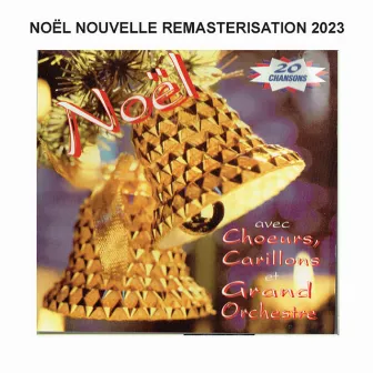 Noël - Remasterisation 2023 by L'orchestre des Musiques de Noël