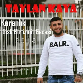 Karanlık Sisli Bir İzmit Gecesi by Taylan Kaya