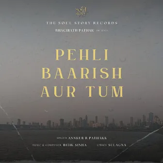 Pehli Baarish Aur Tum by 