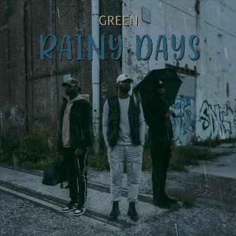 Rainy Days by Green