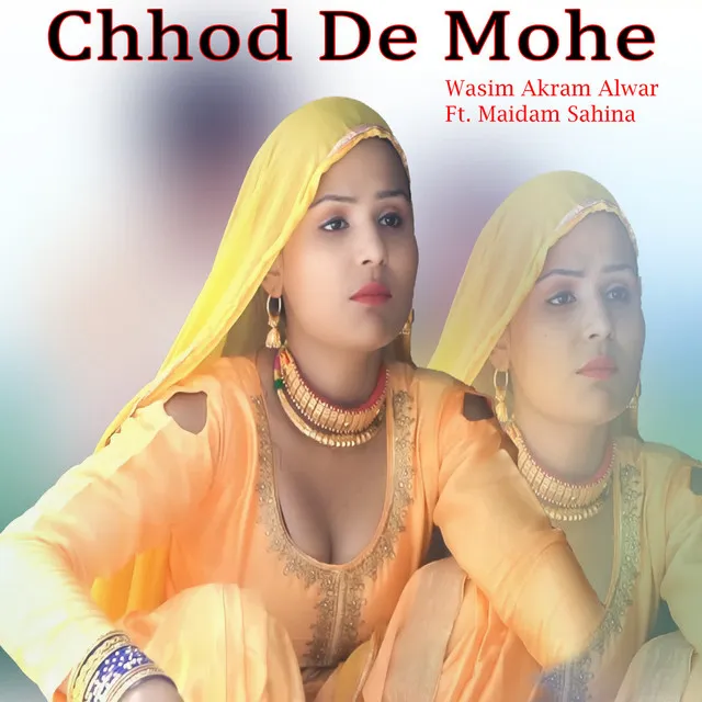 Chhod De Mohe