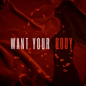 Want Your Body by Crez