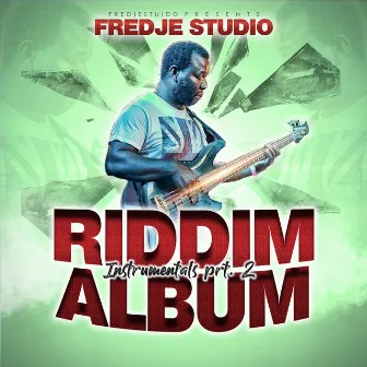 Riddim Album (Instrumentals, Pt. 2) by Fredje Studio