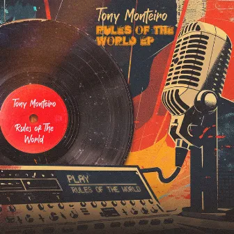 Rules Of The World by Tony Monteiro