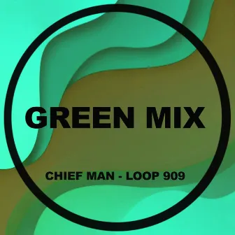 Loop 909 by Chief Man