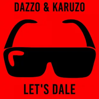 Let's Dale by KARUZO