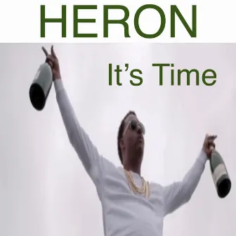 It's Time by HERON