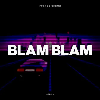 Blam Blam Rkt by Franco Giorgi