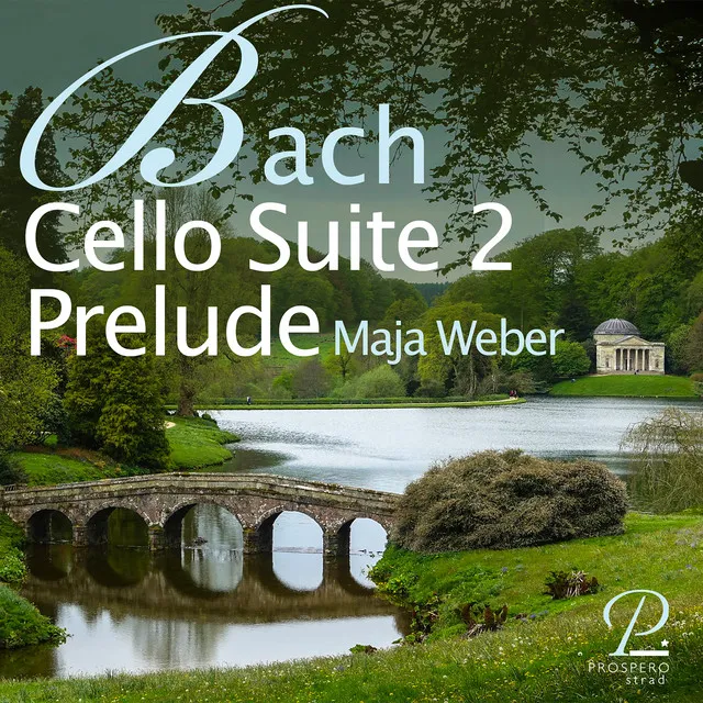 Cello Suite No. 2 in D Minor, BWV 1008: I. Prélude