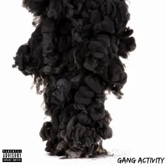 Gang Activity by JiGGY, The Finesse God