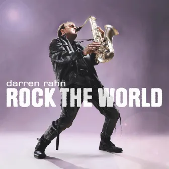 Rock The World by Darren Rahn