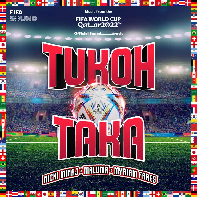 Tukoh Taka - Official FIFA Fan Festival™ Anthem