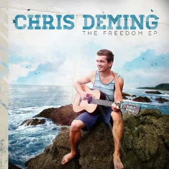 The Freedom - EP by Chris Deming