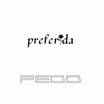 Preferida by Pedro Ped