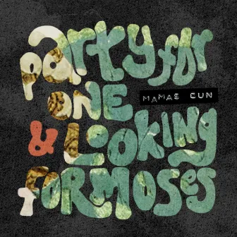 Party For One / Looking For Moses by Mamas Gun