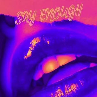 Say Enough by Robbie J