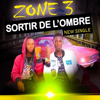 Sortir de l'ombre by Zone 3