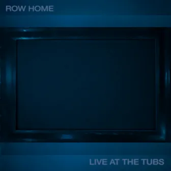 Live at The Tubs by Row Home