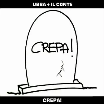 Crepa! by Il conte