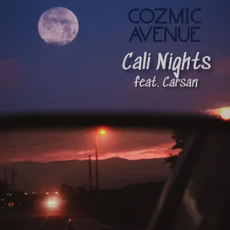 Cali Nights by Cozmic Avenue