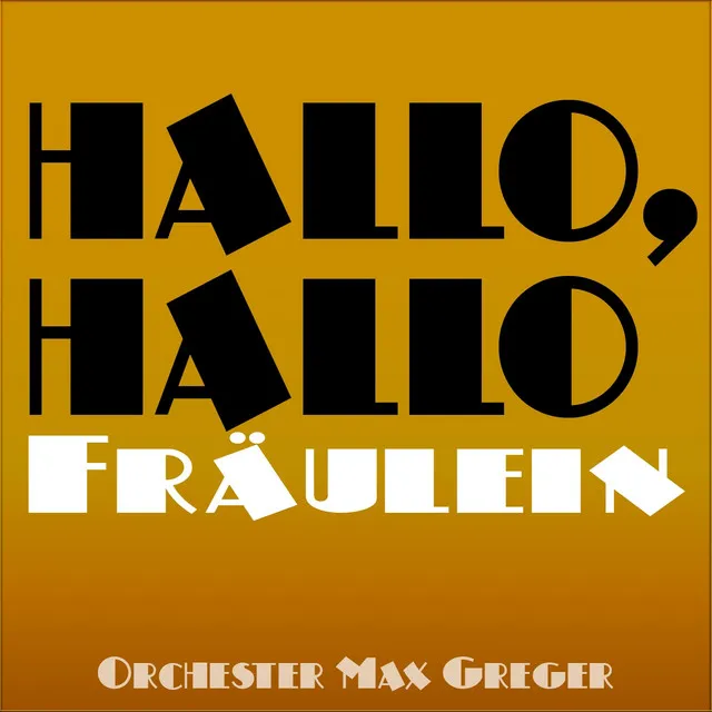 Hallo, hallo Fräulein