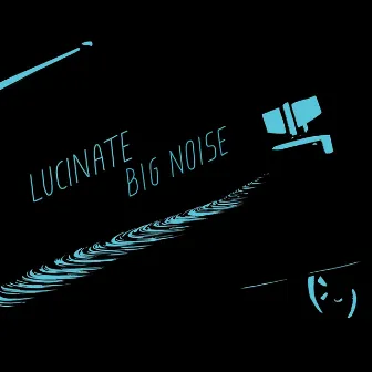 Big Noise by Lucinate