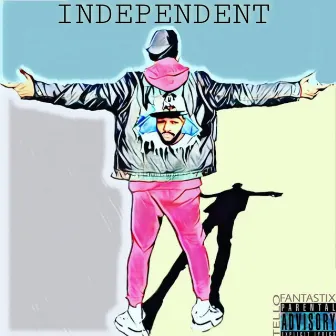 Independent by Tello Fantastix