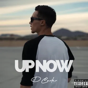 Up Now by D Carter