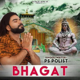 Bhagat by PS Polist