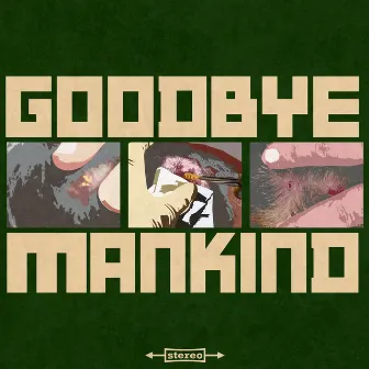 Goodbye Mankind by Guilherme Wolf