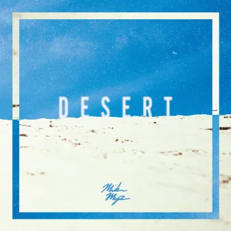 Desert by Mike Myz